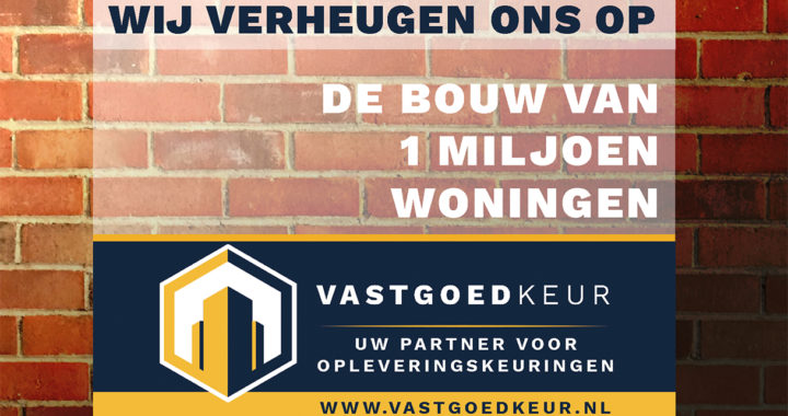 VGK verheugt zich op de bouw van 1 miloen woningen